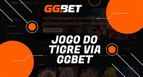 ggbet tigre,GGbet Fortune Tiger Online 